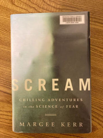 Scream; Chilling Adventures in the Science of Fear by Margee Kerr